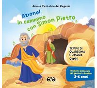 Azione! in cammino con Simon Pietro. Tempo di Quaresima e Pasqua (Vol. 1)