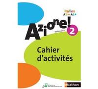 Azione ! Niveau 2 2015 Cahier d'activités