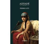 Aziyadé: - Edition illustrée par 17 dessins