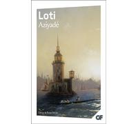Aziyadé - - extrait des notes et lettres d'un lieutenant de la marine anglaise entre au se - Pierre Loti - Flammarion - Livre