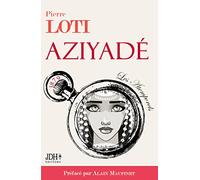 AZIYADÉ nouvelle édition: Préfacé par Alain Maufinet