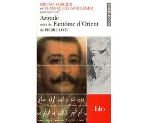 Aziyadé suivi de "Fantôme d'Orient" de Pierre Loti