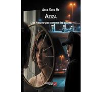 Aziza: Une histoire pas comme les autres