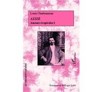 Roger Little – Azizé : Amours tropicales I – Roman – Broché