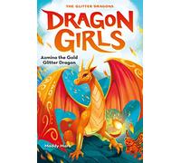 Azmina the Gold Glitter Dragon: 1 (Dragon Girls)