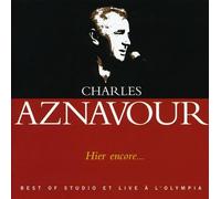 Aznavour, Charles - Hier encore : Best Of studio et live à l'Olympia