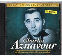 AZNAVOUR charles - Les Chansons intemporelles. le disque anniversaires de ses premiers succes (25 titres)