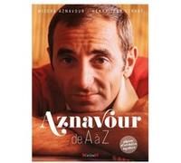 Aznavour de A à Z Mischa Aznavour (Auteur), Henry-Jean Servat (Auteur)