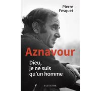 Aznavour: Dieu, je ne suis qu’un homme