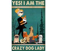 AZOLID Plaque rétro en métal « Yes I Am The Crazy Dog Lady » - Décoration murale rustique en métal - 30 x 43 cm