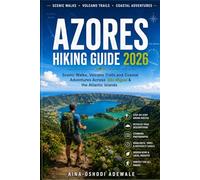 AZORES HIKING GUIDE 2026: Scenic Walks, Volcano Trails and Coastal Adventures Across São Miguel & the Atlantic Islands