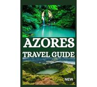 AZORES Travel Guide 2026