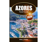 Azores Travel Guide 2026: Discover Hidden Gems, Local Culture, Outdoor Adventures and Culinary Delights in Portugal's Island
