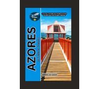 AZORES ULTIMATE TRAVEL: A Very Low-Cost Guide to Eco-Friendly Travel and Emerald Escapes in the Portugal Archipelago