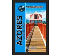 AZORES ULTIMATE TRAVEL: A Very Low-Cost Guide to Eco-Friendly Travel and Emerald Escapes in the Portugal Archipelago