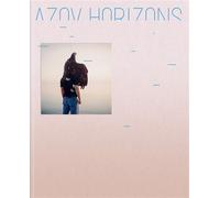 Azov Horizons Edition bilingue français-anglais - Patrick Wack - Andre Frere Editions - cartonné - Beau livre