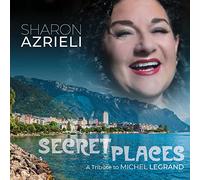 Sharon Azrieli - Secret Places: A Tribute to Michel Legrand