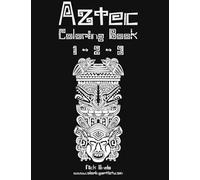 Aztec Coloring Book 1, 2 & 3 Paperback By Nick Snels