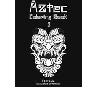 Aztec Coloring Book 2 Paperback By Nick Snels