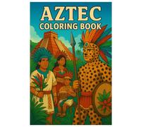 Aztec Coloring Book: 50 Fascinating Illustrations of Ancient Culture: Creative and Educational Coloring for Teens and Adults