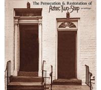 Aztec Two Step - Persecution & Restoration of Aztec Two-Step