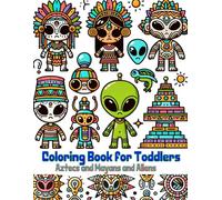 Aztecs and Mayans and Aliens: Simple, unique and different coloring book for toddlers.