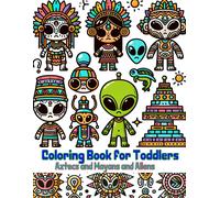 Aztecs And Mayans And Aliens: Simple, Unique And Different Coloring Book For Toddlers.