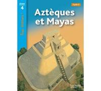 Aztèques et Mayas Niveau 4 - Tous lecteurs ! - Ed.2011 Denise Ryan (Auteur), Lucile Galliot (Traduction)