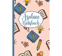 Azubine Notizbuch: Besonderes Geschenk zum Abschied für Azubi, Kollegen, Chef, Freund oder Freundin | Einzigartige Erinnerung an die Ausbildung!