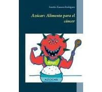 Azúcar: Alimento Para El Cáncer