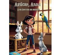 Azúcar, Anna y un loro con un secreto