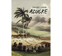 Azucre: Una epopeya