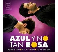 Sergio de la Puente - Azul Y No Tan Rosa (My Straight Son) (Original Soundtrack) [Import]