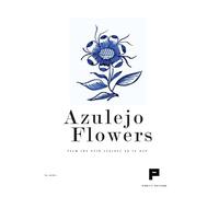 Azulejo flowers. From the 15th century up to now