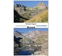 Azun - Hautes-Pyrénées - 28 Topos, 42 Sommets