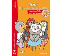 Azur Et Les Nouveaux De Sa Classe - Heureux D'aller Vers Les Autres