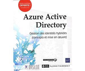 Azure Active Directory: Gestion des identités hybrides (concepts et mise en oeuvre)