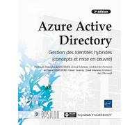 Azure Active Directory - Gestion des identités hybrides (concepts et mise en œuvre) (2e édition)