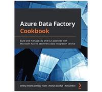 Azure Data Factory Cookbook