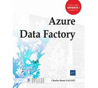 Azure Data Factory - Intégrez vos données avec le service serverless d'Azure