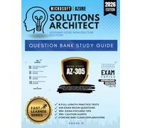 AZURE SOLUTIONS ARCHITECT - DESIGNING MICROSOFT AZURE INFRASTRUCTURE SOLUTIONS, QUESTION BANK STUDY GUIDE, EXAM CODE : AZ-305
