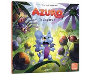 Azuro a disparu ! Jérémie Fleury (Auteur), Laurent Souillé (Auteur), Olivier Souillé (Auteur)