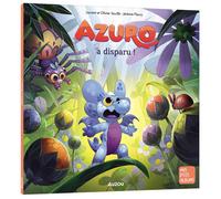 Jérémie Fleury, Laurent Souillé, Olivier Souillé – Azuro a disparu ! – Album jeunesse – Broché