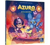 Laurent Souillé – Azuro et la sorcière – Album jeunesse dès 3 ans – Broché