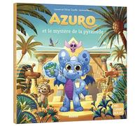 Laurent & Olivier Souillé – Azuro et le mystère de la pyramide – Album cartonné