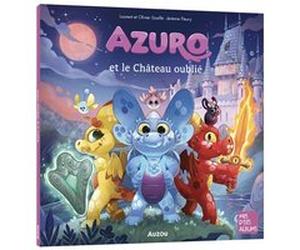 Azuro Le Château Oublié Jérémie Fleury (Illustration), Laurent Souillé (Auteur), Olivier Souillé (Auteur)