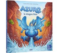 Laurent Souillé, Olivier Souillé, Jérémie Fleury – Azuro le dragon bleu – Album jeunesse – Cartonné
