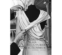 Azzedine Alaïa, couturier collectionneur: Catalogue exposition PALAIS GALLIERA 2023