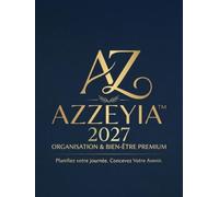 AZZEYIA 2027 Daily Planner: Conscious Performance Planner : de la vision à l'action quotidienne, 12 mois, revues hebdomadaires et trimestrielles - Avancez même après un jour manqué.