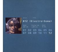 B 12 - Electro-Soma [Import]